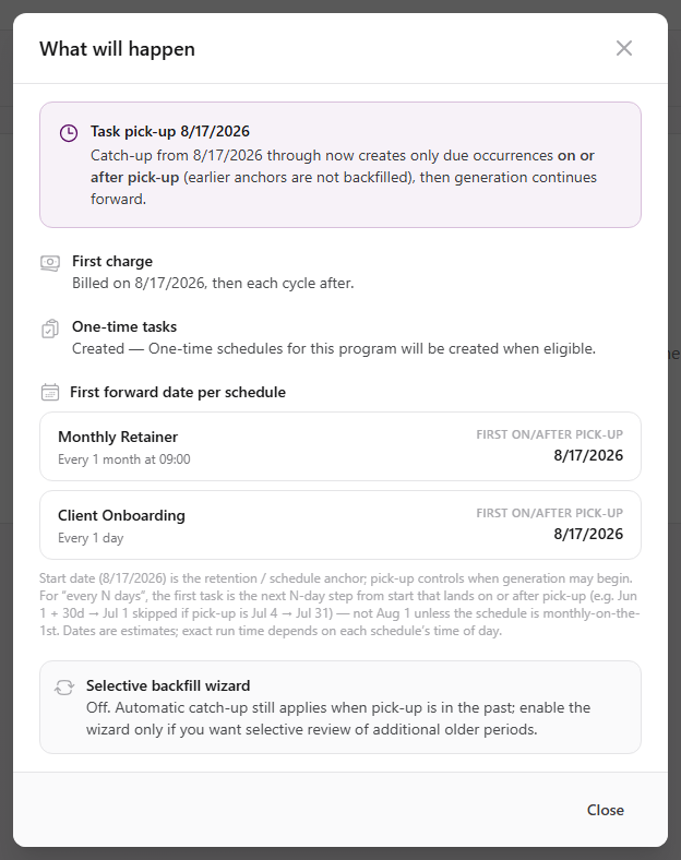 What will happen preview showing task pick-up, first charge, one-time tasks, first forward date per schedule, and selective backfill status